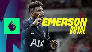 Emerson Royal: Ngôi sao hàng phòng ngự của Tottenham